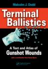 Terminal Ballistics : A Text and Atlas of Gunshot Wounds - Book