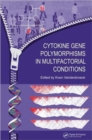Cytokine Gene Polymorphisms in Multifactorial Conditions - Book