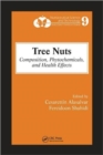 Tree Nuts : Composition, Phytochemicals, and Health Effects - Book