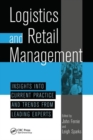 Logistics And Retail Managementinsights Into Current Practice And Trends From Leading Experts - Book