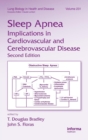 Sleep Apnea : Implications in Cardiovascular and Cerebrovascular Disease - Book