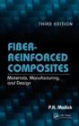 Fiber-Reinforced Composites : Materials, Manufacturing, and Design, Third Edition - Book