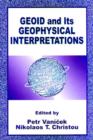 Geoid and its Geophysical Interpretations - Book