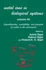 Metal Ions In Biological Systems, Volume 44 : Biogeochemistry, Availability, and Transport of Metals in the Environment - eBook