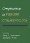 Complications in Pediatric Otolaryngology - eBook