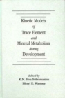 Kinetic Models of Trace Element and Mineral Metabolism During Development - Book