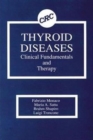 Thyroid Diseases : Clinical Fundamentals and Therapy - Book