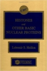Histones and Other Basic Nuclear Proteins - Book