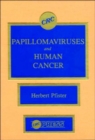 Papillomaviruses and Human Cancer - Book