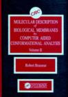 Molecular Description of Biological Membrane Components by Computer Aided Conformational Analysis, Volume II - Book