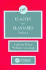 Elastin and Elastases, Volume I - Book