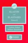 Elastin and Elastases, Volume II - Book