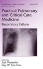 Practical Pulmonary and Critical Care Medicine : Respiratory Failure - Book