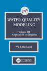 Water Quality Modeling : Application to Estuaries, Volume III - Book