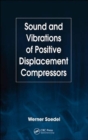 Sound and Vibrations of Positive Displacement Compressors - Book