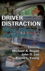 Driver Distraction : Theory, Effects, and Mitigation - Book