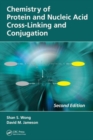 Chemistry of Protein and Nucleic Acid Cross-Linking and Conjugation - Book