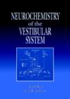 Neurochemistry of the Vestibular System - Book