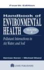 Handbook of Environmental Health, Volume II : Pollutant Interactions in Air, Water, and Soil - eBook