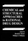 Chemical and Structural Approaches to Rational Drug Design - Book