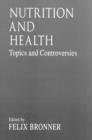 Nutrition and HealthTopics and Controversies - Book