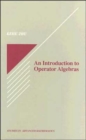 An Introduction to Operator Algebras - Book