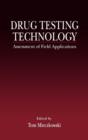 Drug Testing Technology : Assessment of Field Applications - Book
