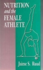 Nutrition and the Female Athlete - Book