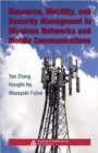 Resource, Mobility, and Security Management in Wireless Networks and Mobile Communications - Book