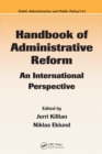 Handbook of Administrative Reform : An International Perspective - eBook