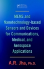 MEMS and Nanotechnology-Based Sensors and Devices for Communications, Medical and Aerospace Applications - eBook