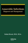 Anaerobic Infections : Diagnosis and Management - Book