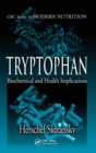 Tryptophan : Biochemical and Health Implications - Book