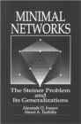 Minimal NetworksThe Steiner Problem and Its Generalizations - Book
