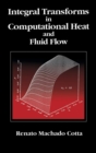 Integral Transforms in Computational Heat and Fluid Flow - Book