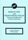 Bioelectric and Biomagnetic Fields : Theory and Applications in Electrocardiology - Book