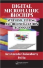 Digital Microfluidic Biochips : Synthesis, Testing, and Reconfiguration Techniques - Book