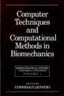 Biomechanical Systems : Techniques and Applications, Volume I: Computer Techniques and Computational Methods in Biomechanics - Book