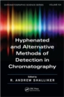 Hyphenated and Alternative Methods of Detection in Chromatography - Book
