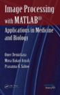 Image Processing with MATLAB : Applications in Medicine and Biology - Book