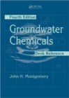 Groundwater Chemicals Desk Reference - Book