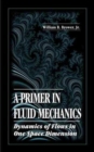 A Primer in Fluid MechanicsDynamics of Flows in One Space Dimension - Book