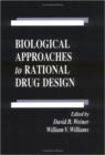 Biological Approaches to Rational Drug Design - Book