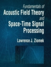 Fundamentals of Acoustic Field Theory and Space-Time Signal Processing - Book