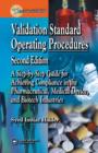 Validation Standard Operating Procedures : A Step by Step Guide for Achieving Compliance in the Pharmaceutical, Medical Device, and Biotech Industries - Book