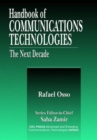 Handbook of Emerging Communications Technologies : The Next Decade - Book