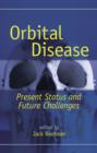 Orbital Disease : Present Status and Future Challenges - eBook