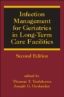 Infection Management for Geriatrics in Long-Term Care Facilities - Book