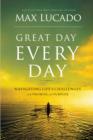 Great Day Every Day : Navigating Life's Challenges with Promise and Purpose - Book