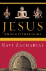 Jesus Among Other Gods : The Absolute Claims of the Christian Message - Book